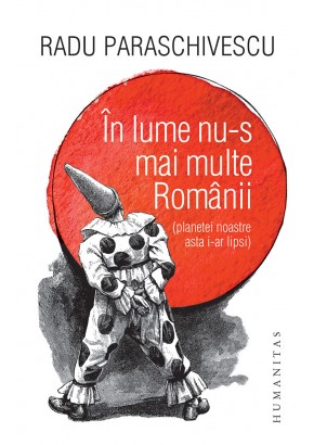 In lume nu-s mai multe Romanii (planetei noastre asta i-ar lipsi)