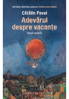 Adevarul despre vacante - Proza scurta