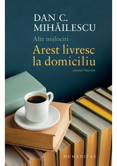 Alte mijlociri, Arest livresc la domiciliu. Cronici literare