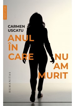 Anul in care nu am murit