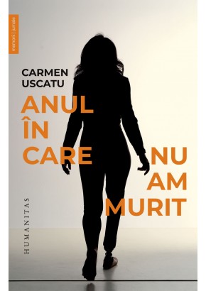 Anul in care nu am murit