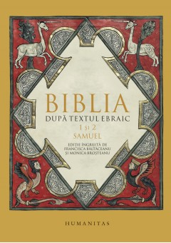 Biblia dupa textul ebraic. 1 si 2 Samuel