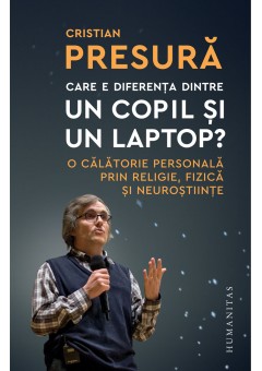 Care e diferenta dintre un copil si un laptop?