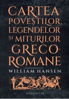 Cartea povestilor, legendelor si miturilor greco-romane