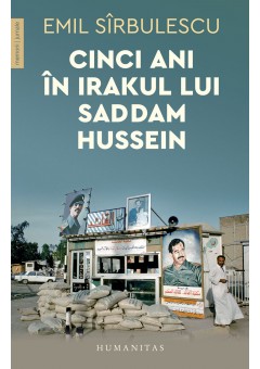 Cinci ani in Irakul lui Saddam Hussein
