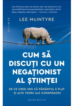 Cum sa discuti cu un negationist al stiintei
