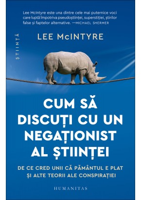 Cum sa discuti cu un negationist al stiintei