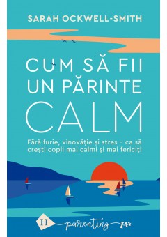 Cum sa fii un parinte calm