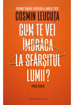 Cum te vei imbraca la sfarsitul lumii? - Proza scurta