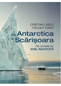 Din Antarctica la Scaris..