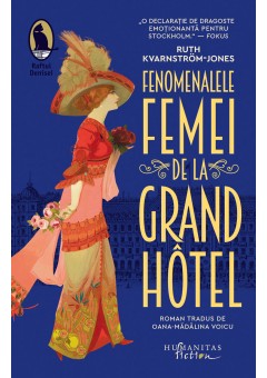 Fenomenalele femei de la Grand Hôtel