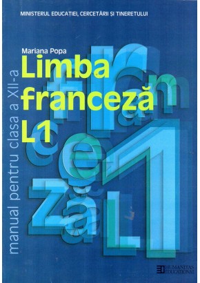 Limba franceza L1. Manual pentru clasa a XII -a