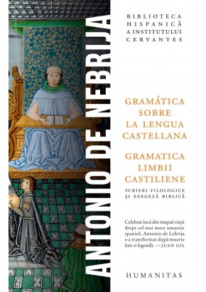 Gramática sobre la lengua castellana / Gramatica limbii castiliene