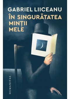 In singuratatea mintii mele