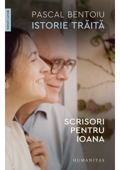 Istorie traita - Scrisori pentru Ioana