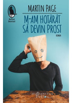 M-am hotarat sa devin prost