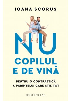 Nu copilul e de vina