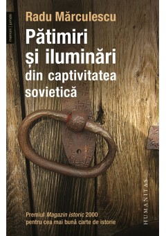Patimiri si iluminari din captivitatea sovietica