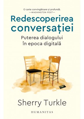 Redescoperirea conversatiei, Puterea dialogului in epoca digitala