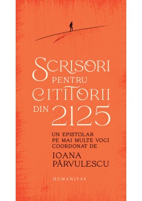 Scrisori pentru cititorii din 2125