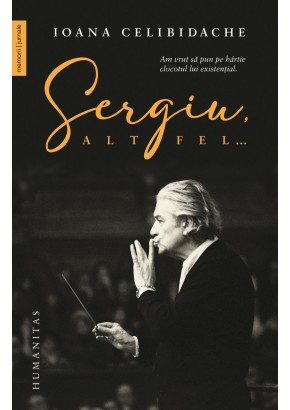 Sergiu, altfel... Sergiu, altfel...