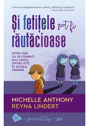 Si fetitele pot fi rautacioase