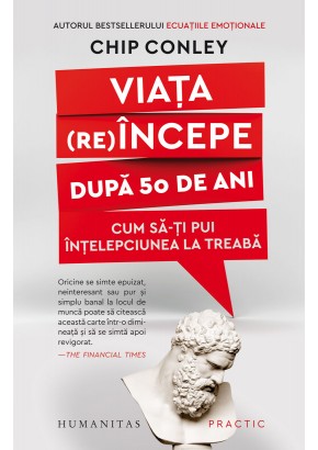Viata (re)incepe dupa 50 de ani, Cum sa-ti pui intelepciunea la treaba