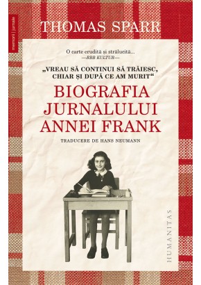 „Vreau sa continui sa traiesc, chiar si dupa ce am murit“ - Biografia Jurnalului Annei Frank „Vreau sa continui sa traiesc, chiar si dupa ce am murit“ - Biografia Jurnalului Annei Frank