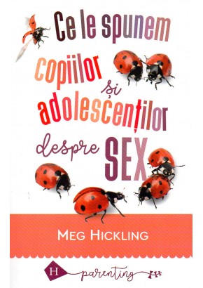 Ce le spunem copiilor si adolescentilor despre sex