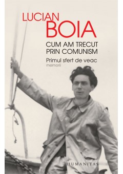 Cum am trecut prin comunism, Primul sfert de veac