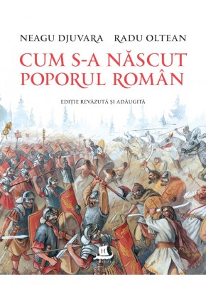 Cum s-a nascut poporul roman (editie revazuta si adaugita)