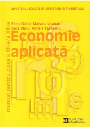 Economie aplicata. Manual pentru clasa a XII-a si a XIII-a.