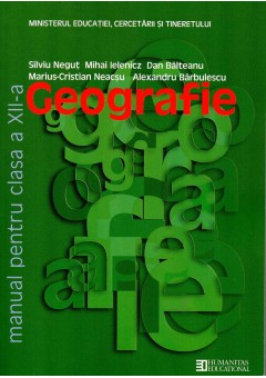 Geografie. Manual pentru clasa a XII -a