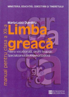 Limba greaca. Manual pentru clasa a XII-a