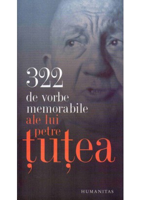 322 de vorbe memorabile ale lui Petre Tutea