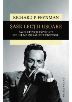 Sase lectii usoare - Bazele fizicii explicate de cel mai stralucit profesor