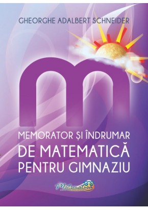 Memorator si indrumar de matematica pentru gimnaziu