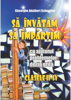 Să învățăm să împărțim clasele II-IV