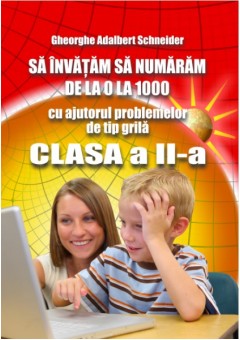 Sa invatam sa numaram de la 0 la 1000 clasa a II-a