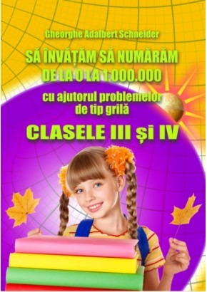 Sa invatam sa numaram de la 0 la 1000000 clasele III-IV