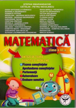 Matematica clasa a VI-a. Sinteze de teorie. Exercitii si probleme. Fixarea cunostiintelor. Aprofundare. Performanta. Autoevaluare. Evaluare