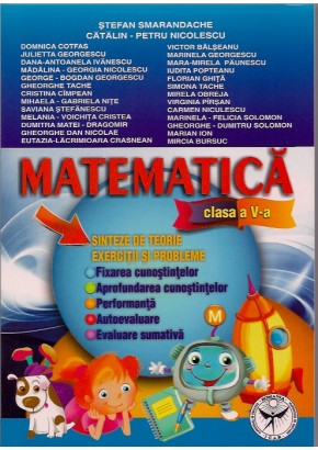 Matematica clasa a V-a. Sinteze de teorie. Exercitii si probleme. Fixarea cunostiintelor. Aprofundare. Performanta. Autoevaluare. Evaluare