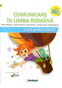 Comunicare in limba Romana caiet de lucru clasa I (dupa manual MEN autor Tudora Pitila, Cleopatra Mihailescu)