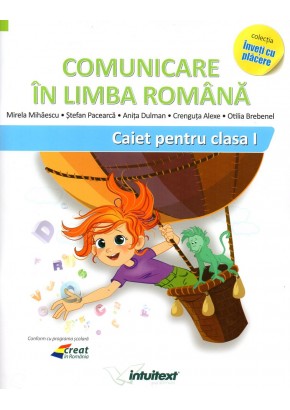 Comunicare in limba Romana caiet de lucru clasa I (dupa manual MEN autor Tudora Pitila, Cleopatra Mihailescu)