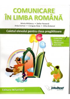 Comunicare in limba romana. Caietul elevului pentru clasa pregatitoare