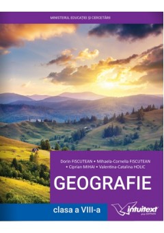 Geografia Romaniei manual pentru clasa a VIII-a Editia 2025
