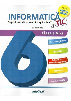 Informatica. Suport teoretic si exercitii aplicative. Clasa a VI-a