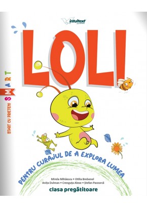 Loli - Caiet interdisciplinar pentru clasa pregatitoare, volumul 2