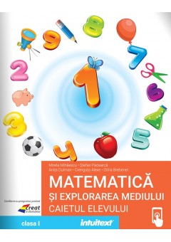 Matematica si explorarea mediului caietul elevului pentru clasa I editia 2023