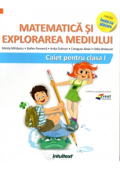 Matematica si explorarea mediului caiet de lucru clasa I (Dupa manual MEN autor Tudora Pitila, Cleopatra Mihailescu)